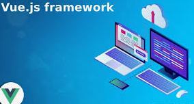 VUE.JS FRAMEWORK 